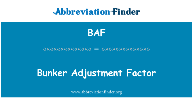 BAF: Bunker Adjustment Factor