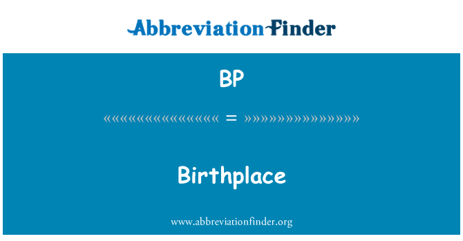 BP: Lugar de nacimiento