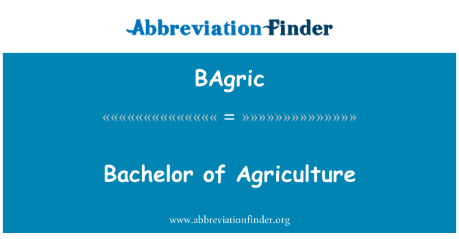 BAgric: Bachelor of Agriculture