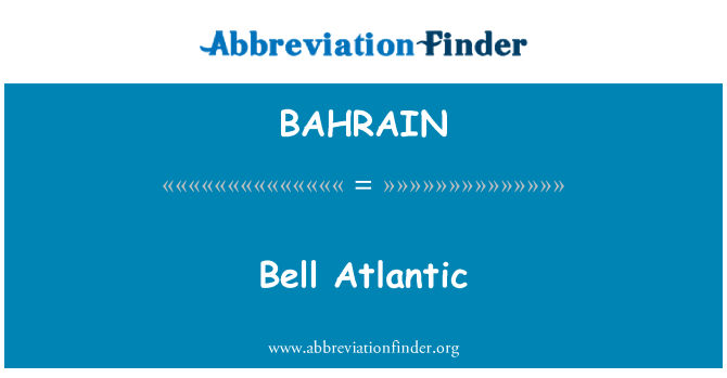 BAHRAIN: Bell Atlantic