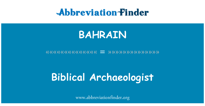 BAHRAIN: Biblik Archéologue