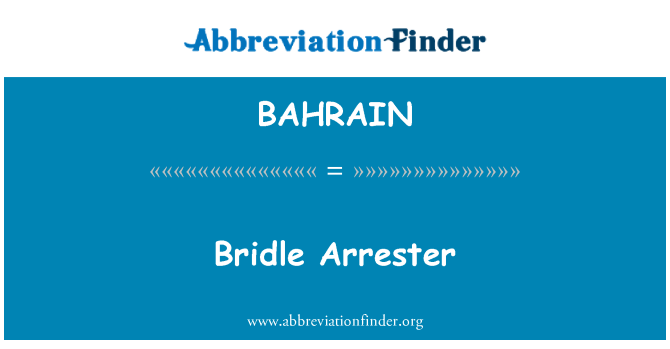 BAHRAIN: บังเหียนของ Arrester