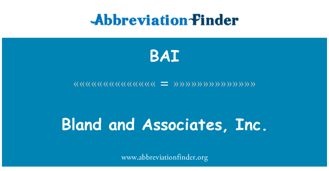 BAI: BLand dan Syarikat-syarikat bersekutu, Inc.