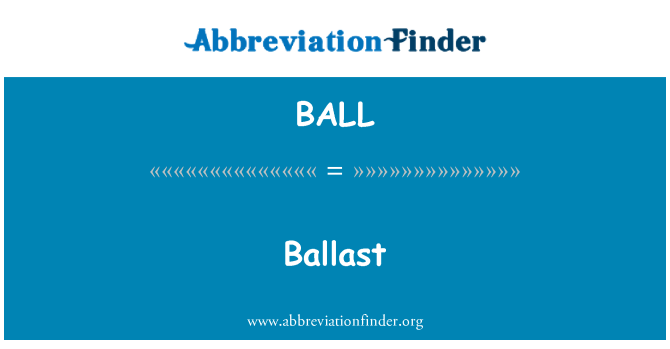 BALL: Ballast