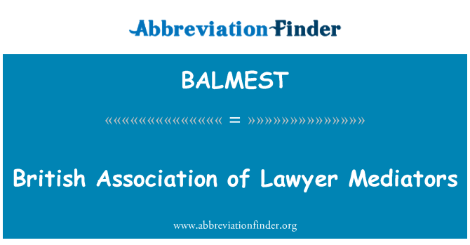 BALMEST: British Association ügyvéd-mediátorok