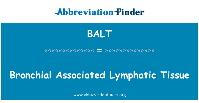 BALT: Bronciol meinweoedd lymffatig cysylltiedig