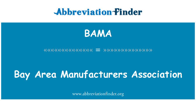 BAMA: Bay Area Manufacturers Association