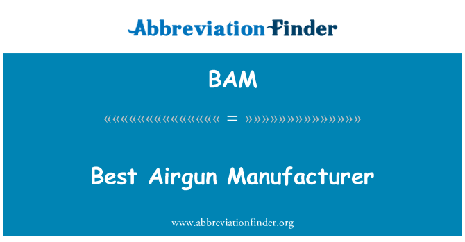 BAM: Best Airgun Manufacturer