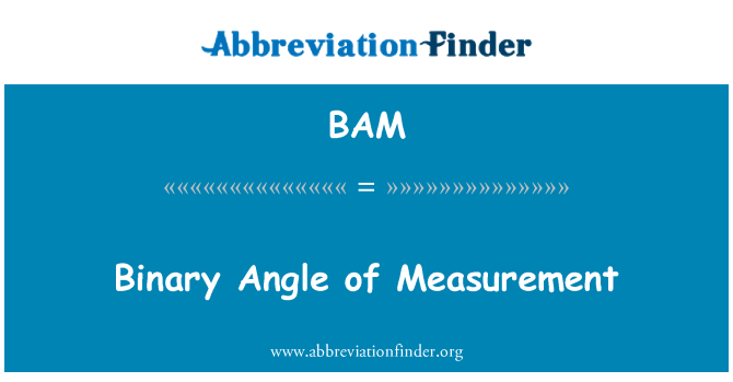 BAM: Binaire Angle de mesure