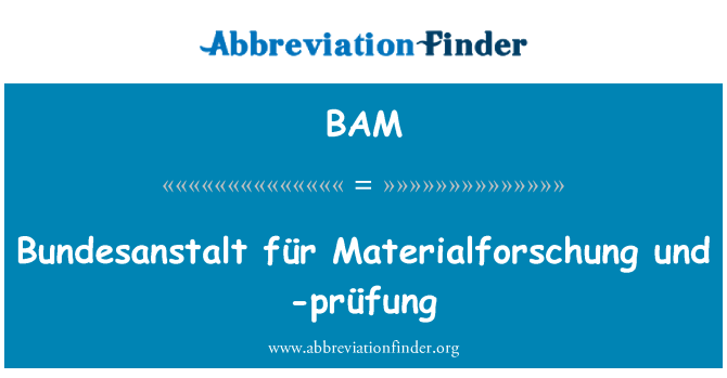 BAM: Bundesanstalt für Materialforschung und prüfung