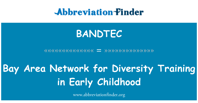 BANDTEC: ابتدائی بچپن میں تنوع کی تربیت کے لئے خلیج علاقہ نیٹ ورک