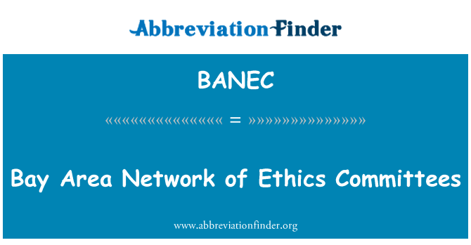 BANEC: Bay Area Network of Ethics Committees