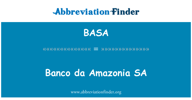 BASA: Banco da Amazonia SA