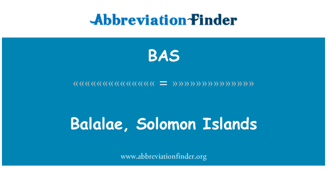 BAS: Balalae, Solomon Adaları