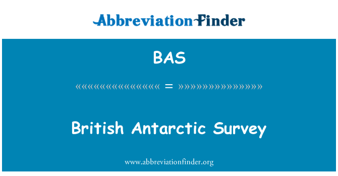 BAS: British Antarctic Survey