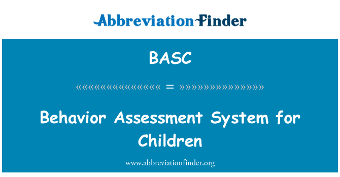 BASC: Behavior Assessment System for Children