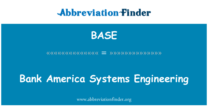 BASE: Bank Amerika Systems Engineering