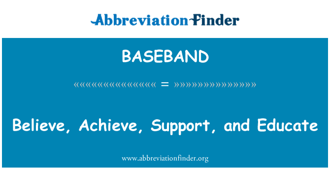 BASEBAND: 相信,实现,支持,和教育