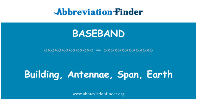 BASEBAND: Zgradbe, anten, Span, zemlja