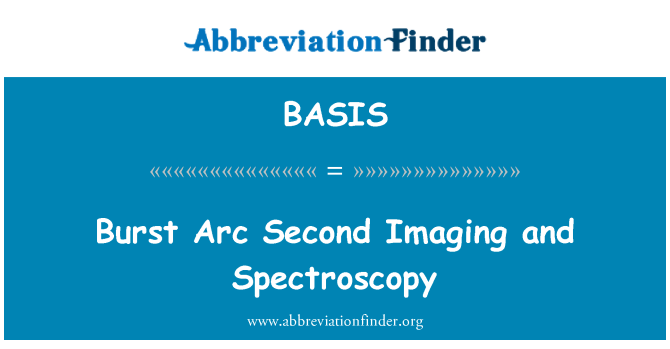 BASIS: Scoppiare Arc secondo Imaging e spettroscopia