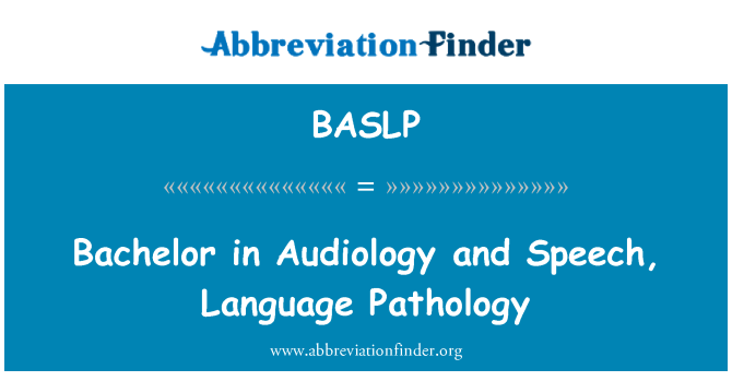 BASLP: Bachelor in Audiology and Speech, Language Pathology