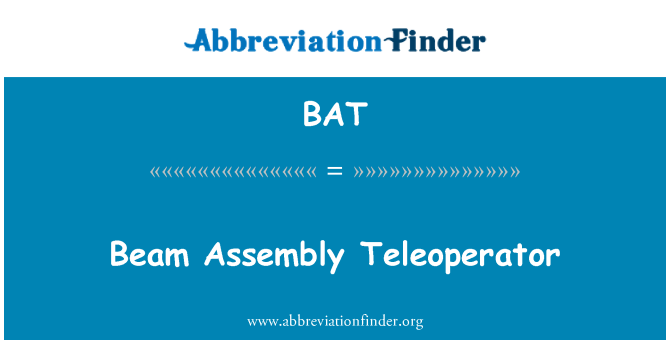 BAT: Beam Assembly Teleagenten