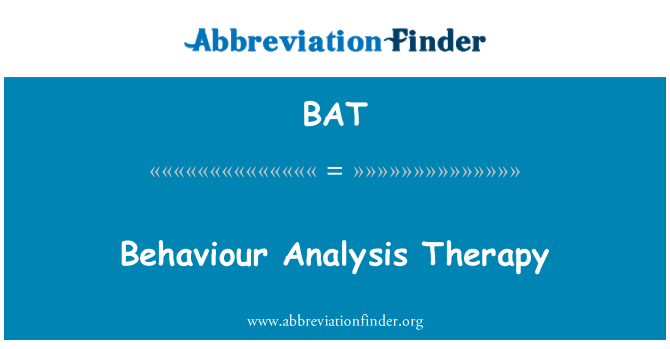 BAT: Behaviour Analysis Therapy