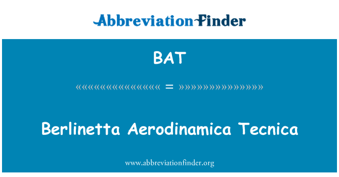 BAT: ベルリネッタ Aerodinamica テクニカ