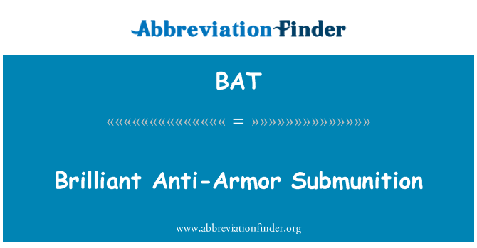 BAT: Brilliant Anti-Armor Submunition