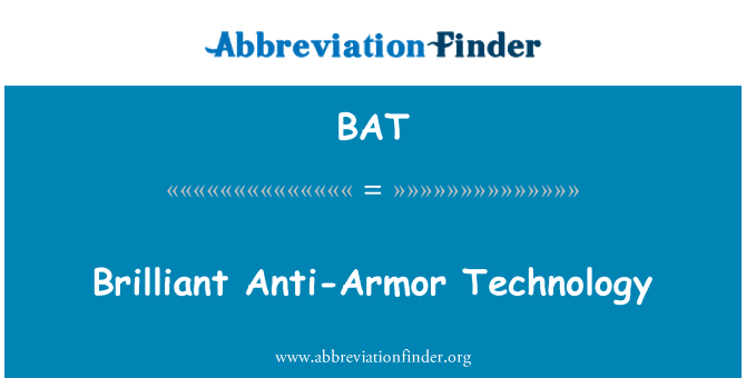 BAT: Brilliant Anti-Armor Technology