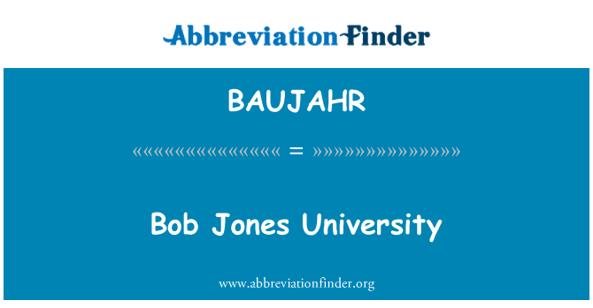 BAUJAHR: Bob Jones University