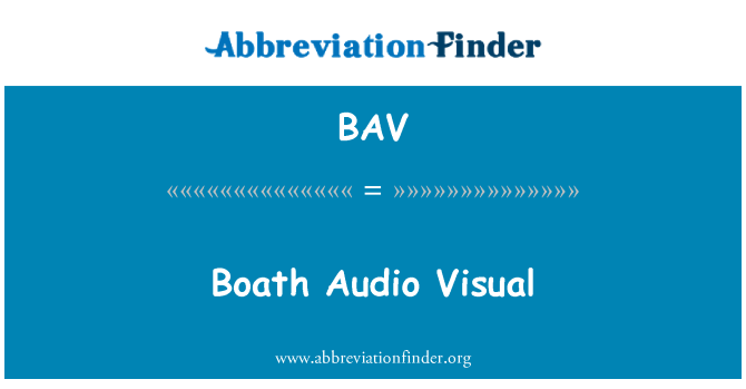 BAV: Boath Audio Visual