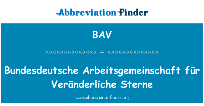 BAV: Bundesdeutsche Arbeitsgemeinschaft Für Veränderliche Sterne