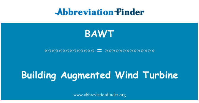 BAWT: Gebouw Augmented windturbine