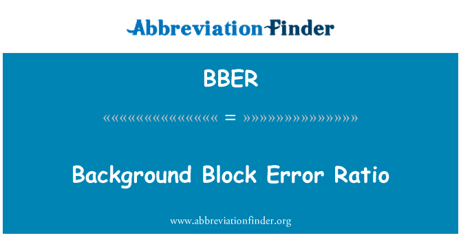 BBER: Hintergrund Block Fehlerquote