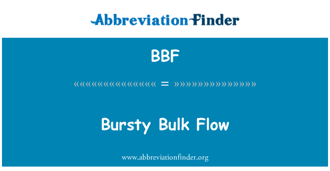 BBF: Bursty en Flux