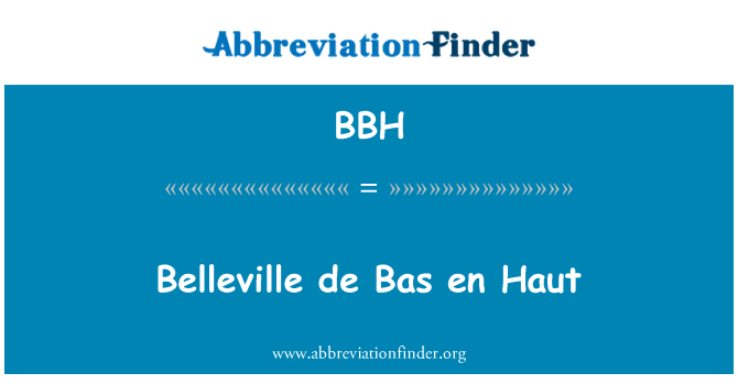 BBH: Belleville-de-Bas En Haut