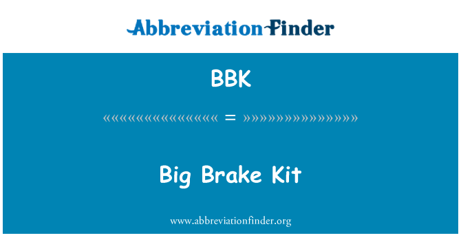 BBK: Big Brake Kit