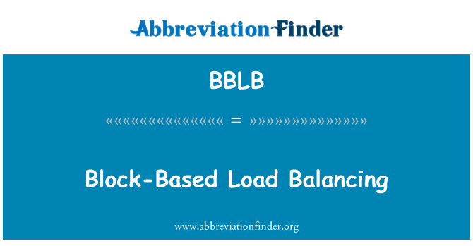 BBLB: Seiliedig ar bloc llwyth cydbwyso