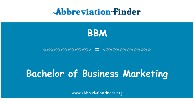 BBM: Bachelor of Business Marketing