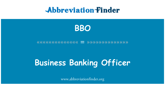 BBO: Business Bank Officer