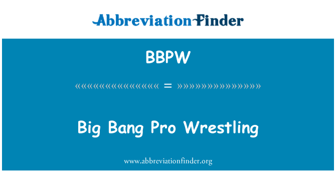BBPW: Wielki wybuch wrestlingu.