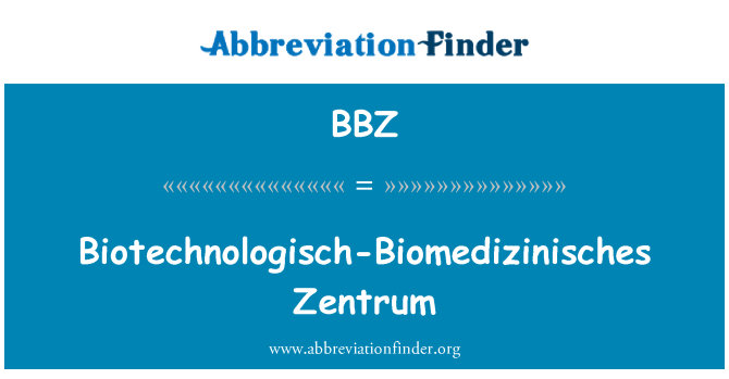 BBZ: Biotechnologisch-Biomedizinisches-Zentrum