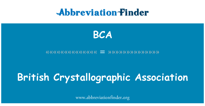 BCA: British Crystallographic Association