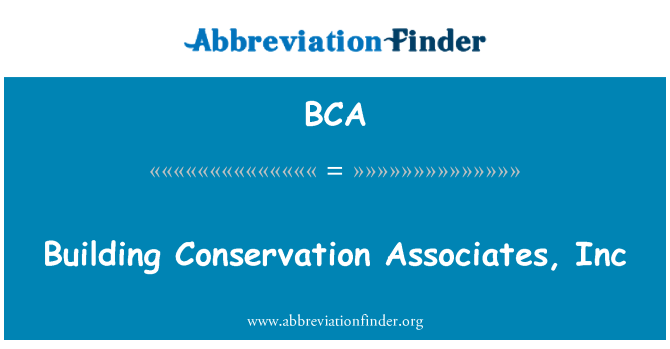 BCA: Building Conservation Associates, Inc