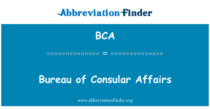 BCA: Bureau of Consular Affairs