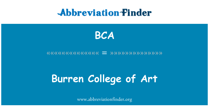 BCA: Burren College of art.