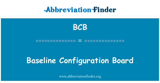 BCB: Baseline Configuration Board
