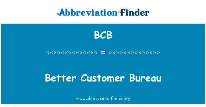 BCB: Better Customer Bureau