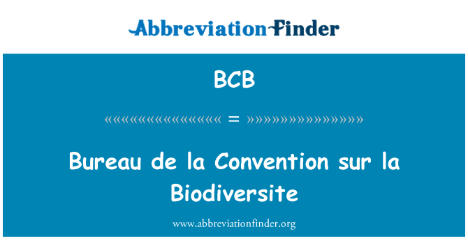 BCB: Bureau de la Convention sur la Biodiversite